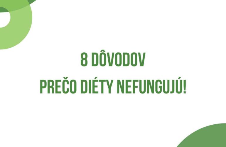 8 dôvodov prečo diety nefungujú